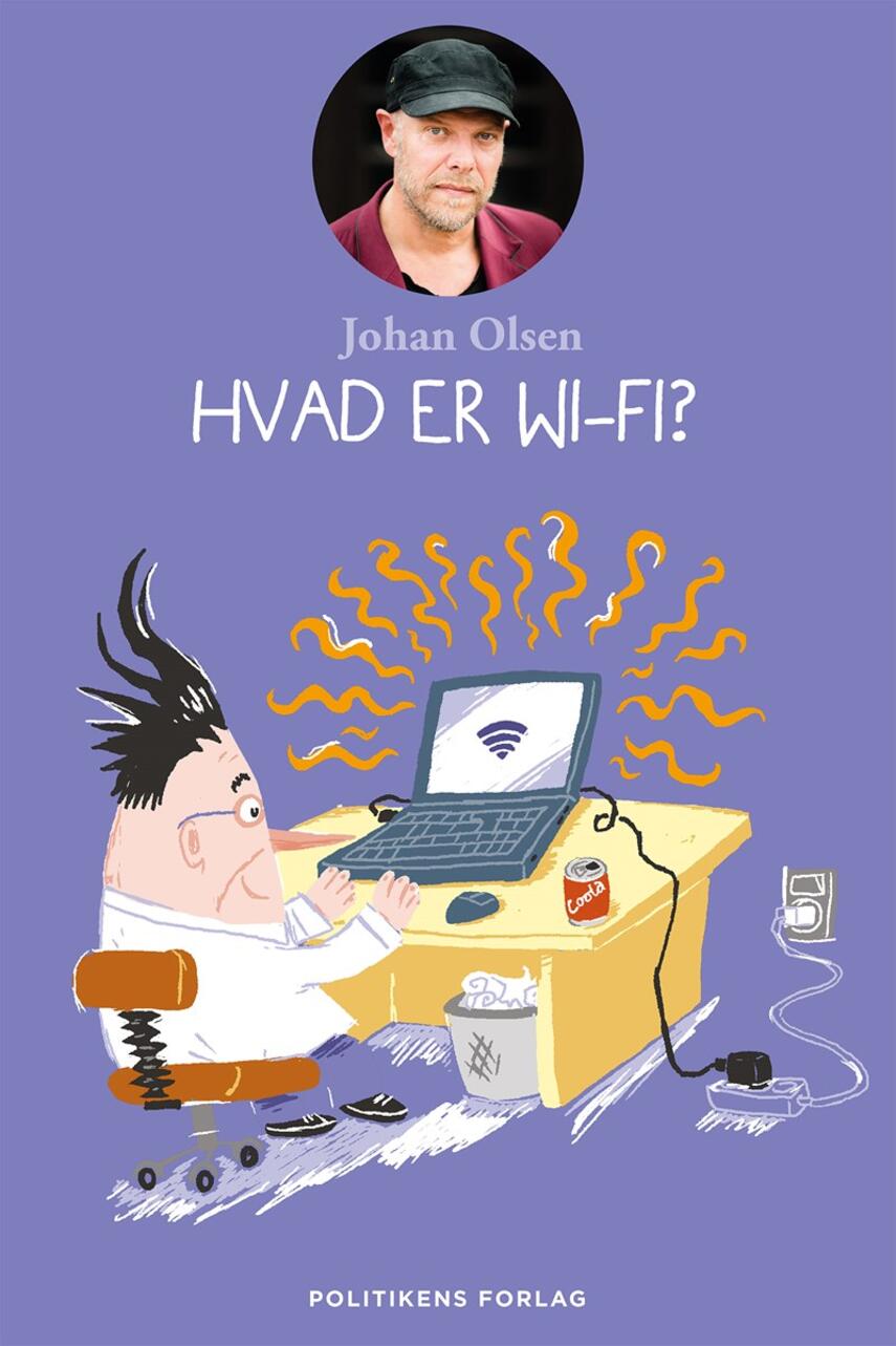 Johan Olsen (f. 1969): Hvad er wi-fi?