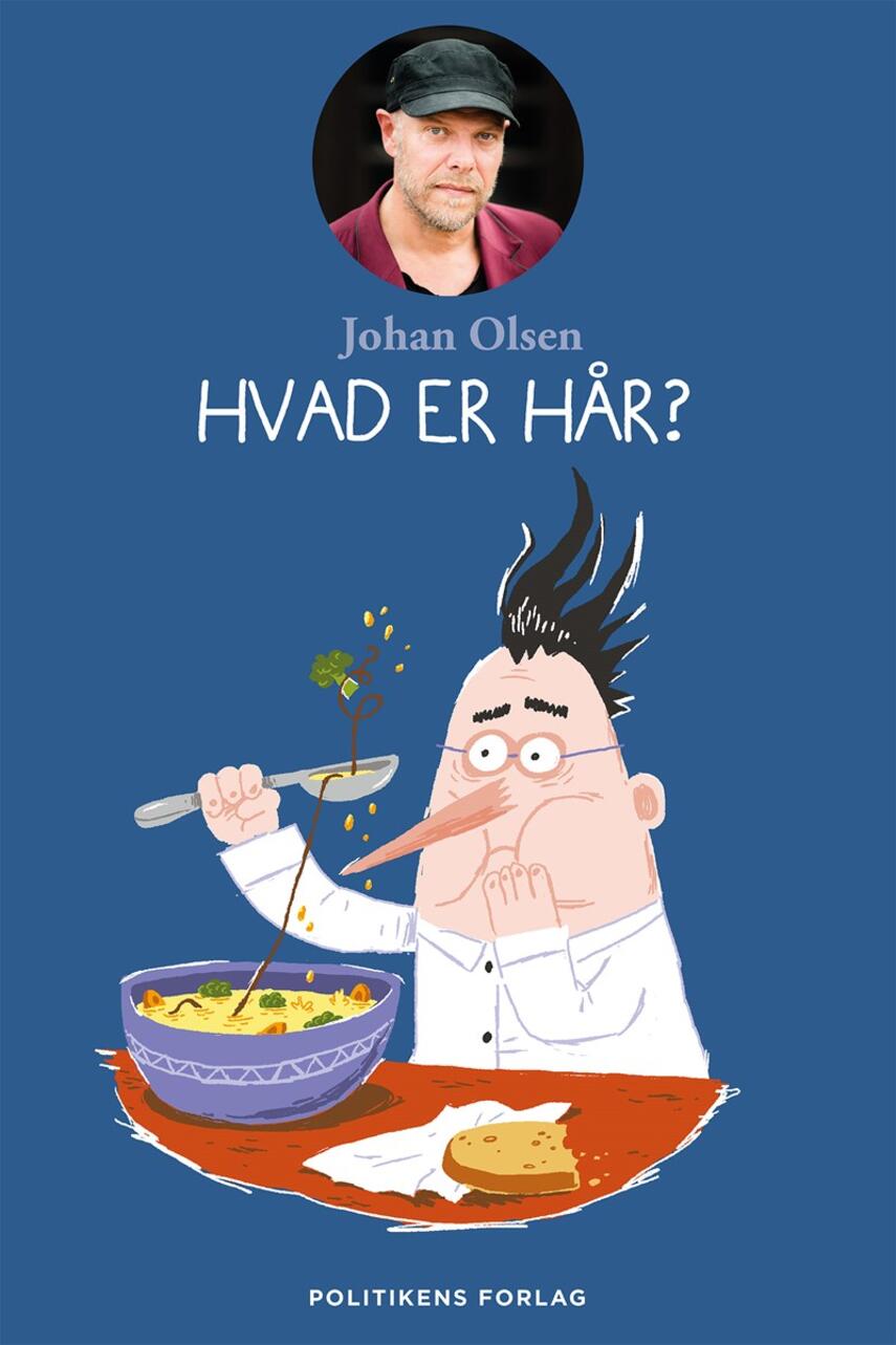 Johan Olsen (f. 1969): Hvad er hår?