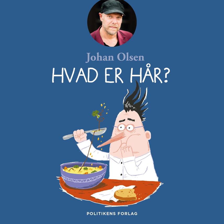 Johan Olsen (f. 1969): Hvad er hår?