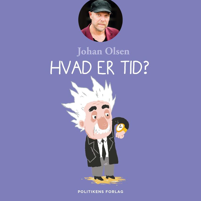 Johan Olsen (f. 1969): Hvad er tid?