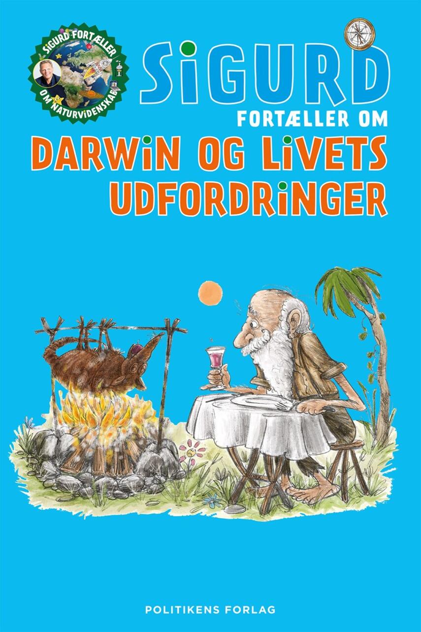 Sigurd Barrett: Sigurd fortæller om Darwin og livets udvikling