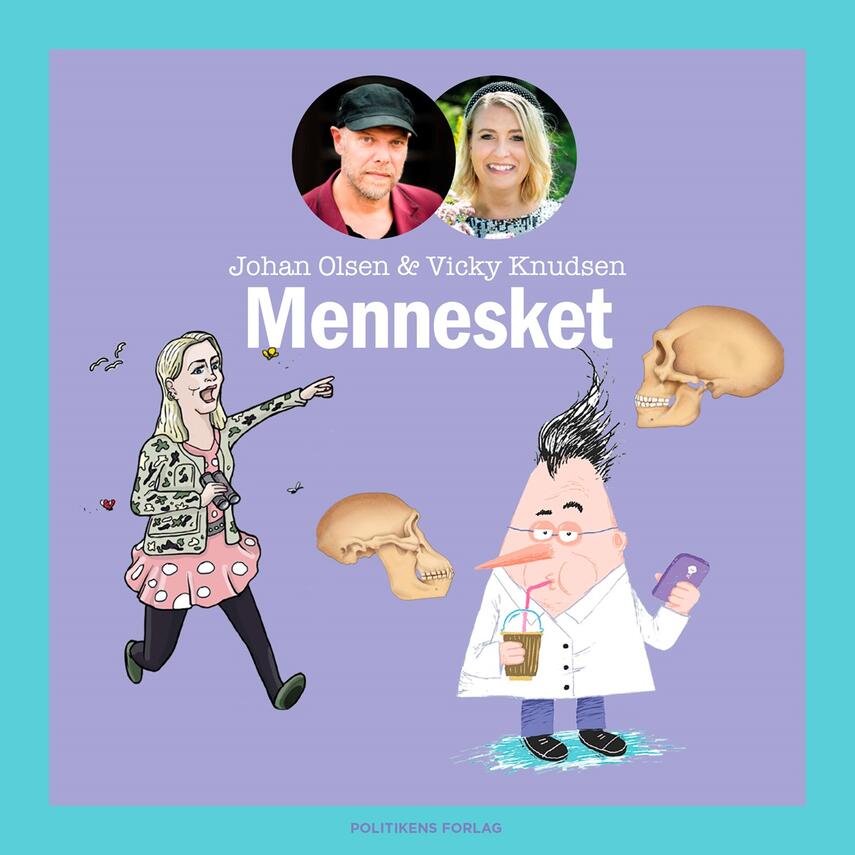 Vicky Knudsen (f. 1986), Johan Olsen (f. 1969): Mennesket
