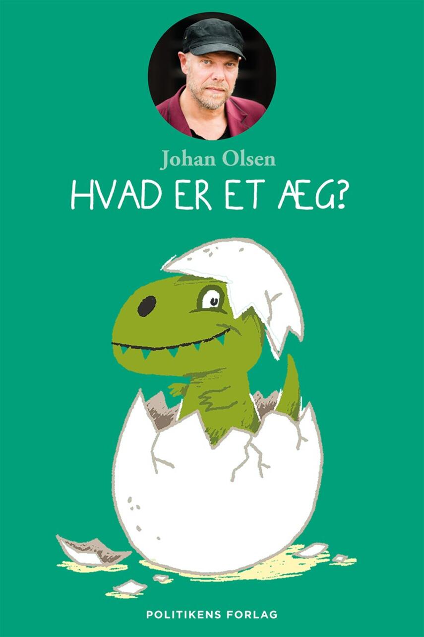 Johan Olsen (f. 1969): Hvad er et æg?