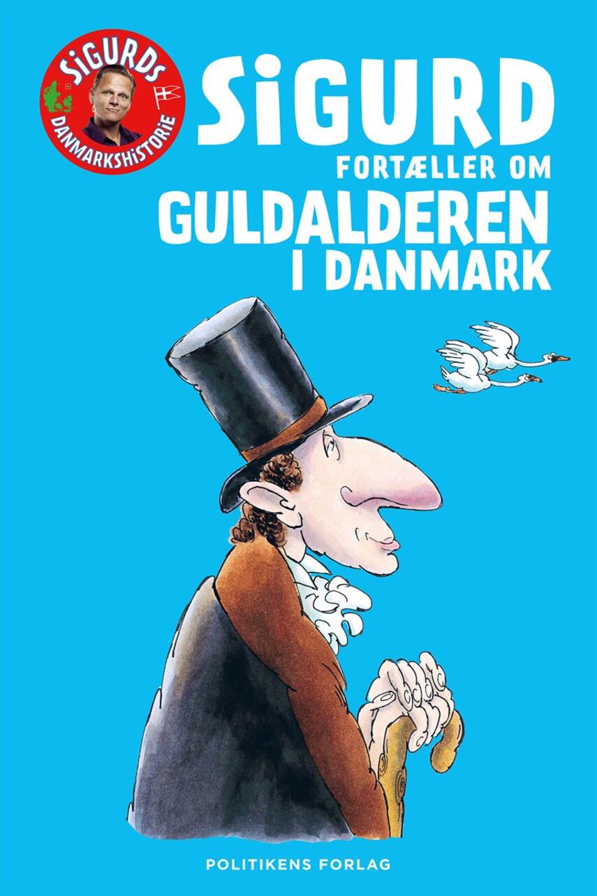 Sigurd Barrett: Sigurd fortæller om guldalderen i Danmark