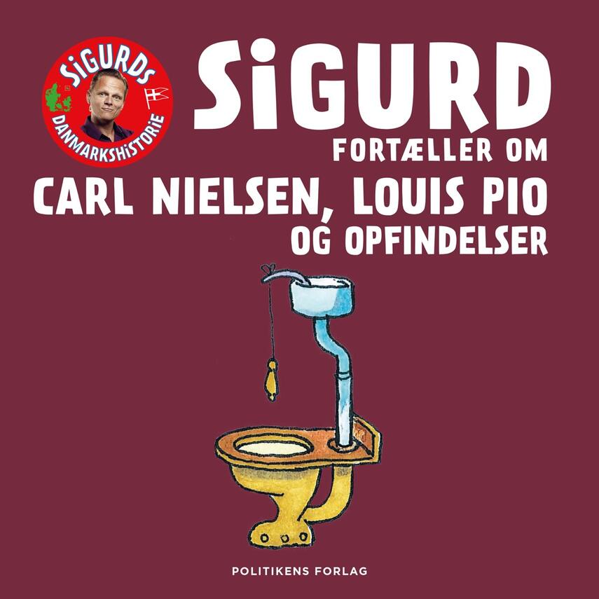 Sigurd Barrett: Sigurd fortæller om Carl Nielsen, Louis Pio og opfindelser