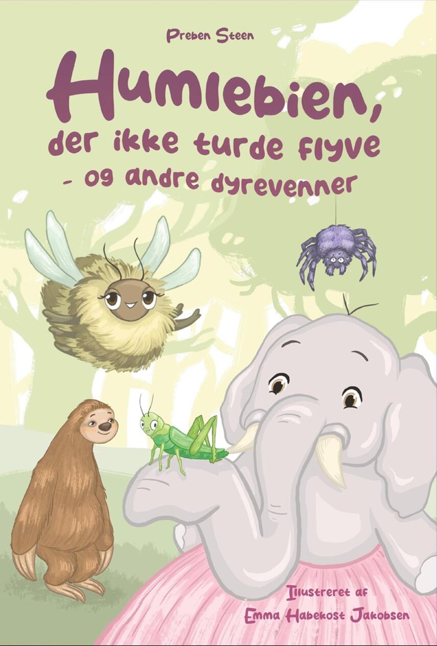 Preben Steen (f. 1981), Emma Habekost Jakobsen: Humlebien, der ikke turde flyve - og andre dyrevenner