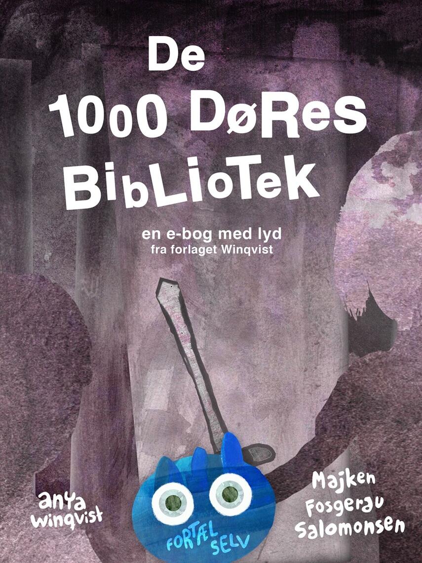 Anya Winqvist, Majken Fosgerau Salomonsen: De 1000 døres bibliotek