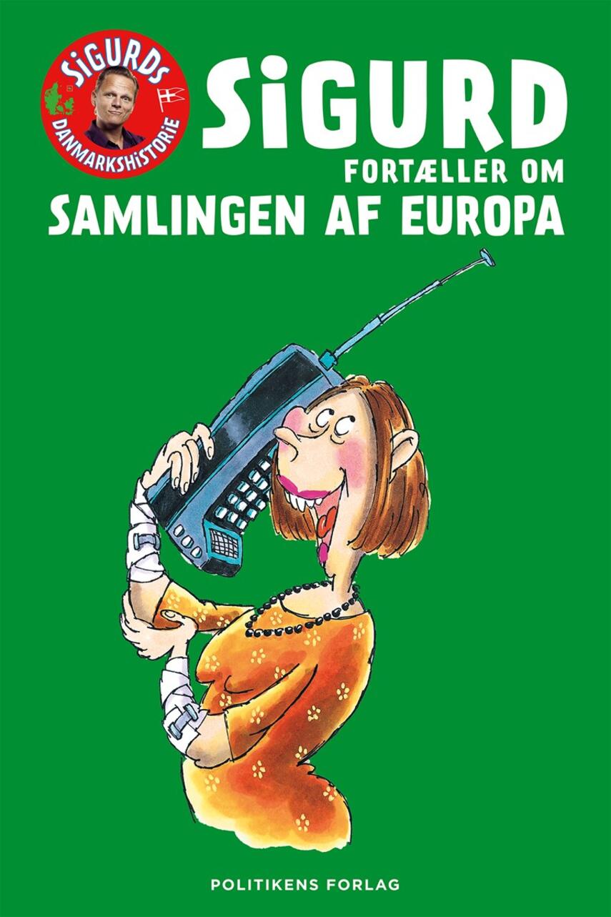 Sigurd Barrett: Sigurd fortæller om samlingen af Europa