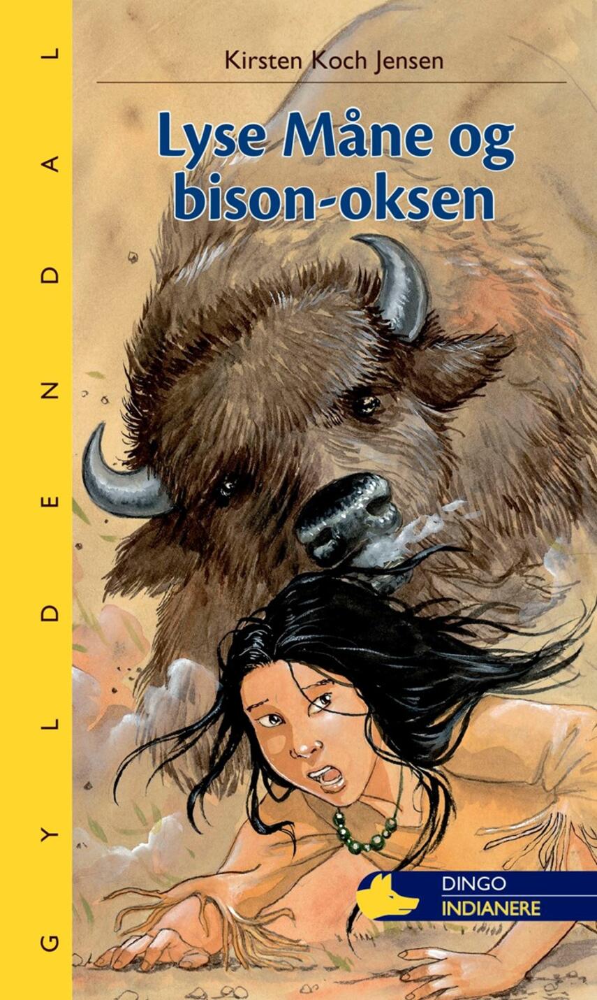 Kirsten Koch Jensen: Lyse Måne og bisonoksen
