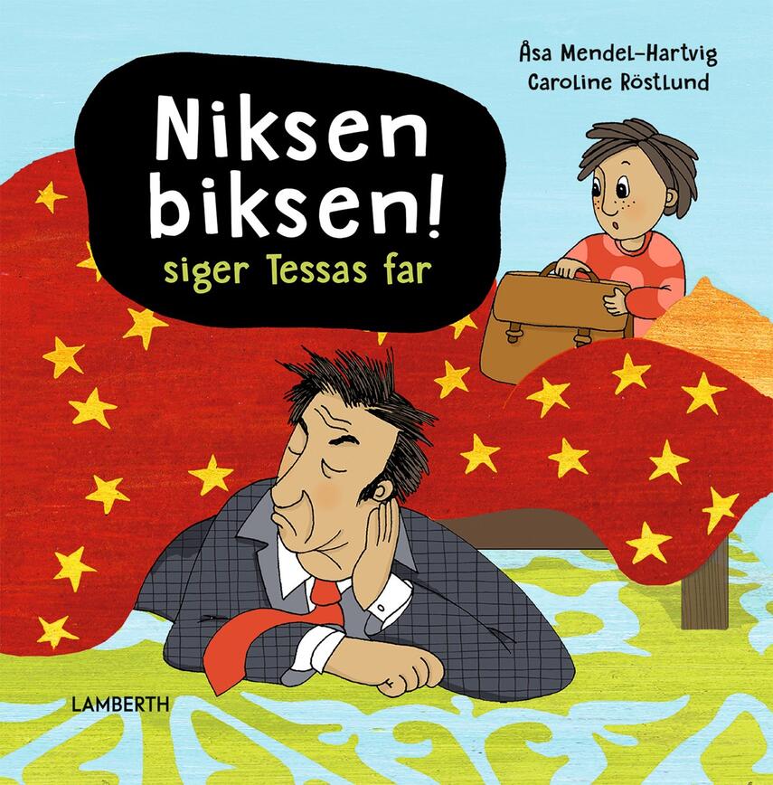 Åsa Mendel-Hartvig, Caroline Röstlund: Niksen biksen siger Tessas far