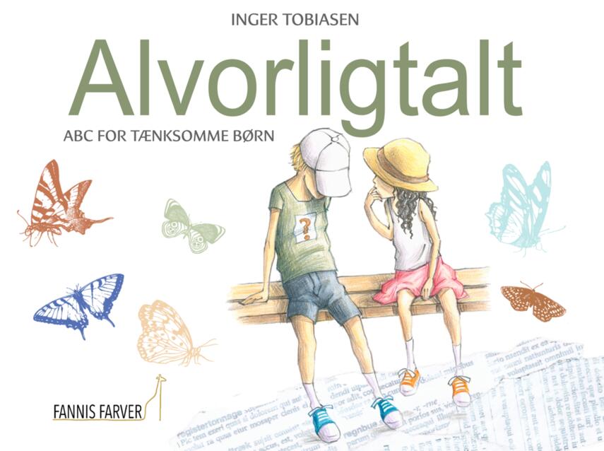 Inger Tobiasen: Alvorligtalt : ABC for tænksomme børn