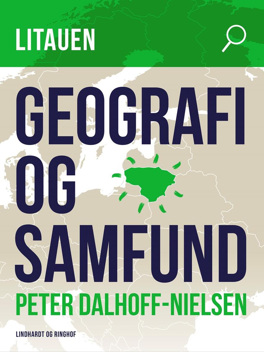 Peter Dalhoff-Nielsen: Litauen : geografi og samfund