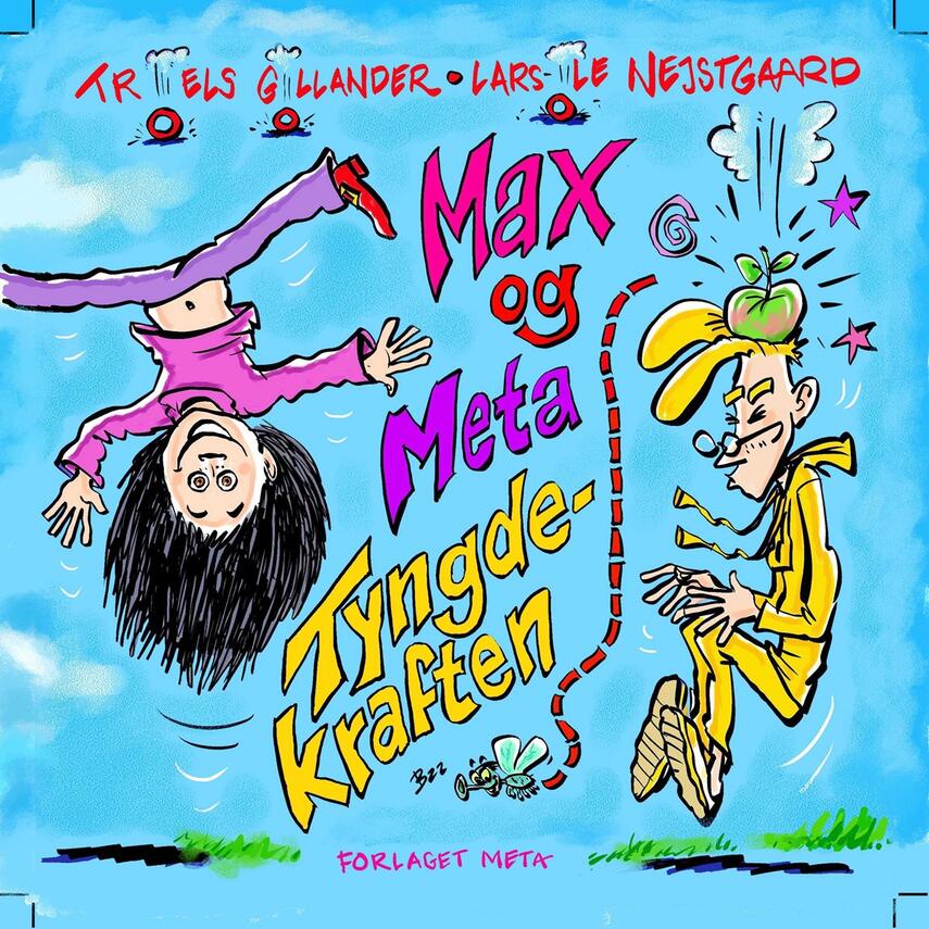 Troels Gollander, Lars-Ole Nejstgaard: Max og Meta - tyngdekraften
