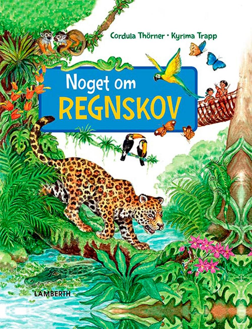 Cordula Thörner: Noget om regnskov