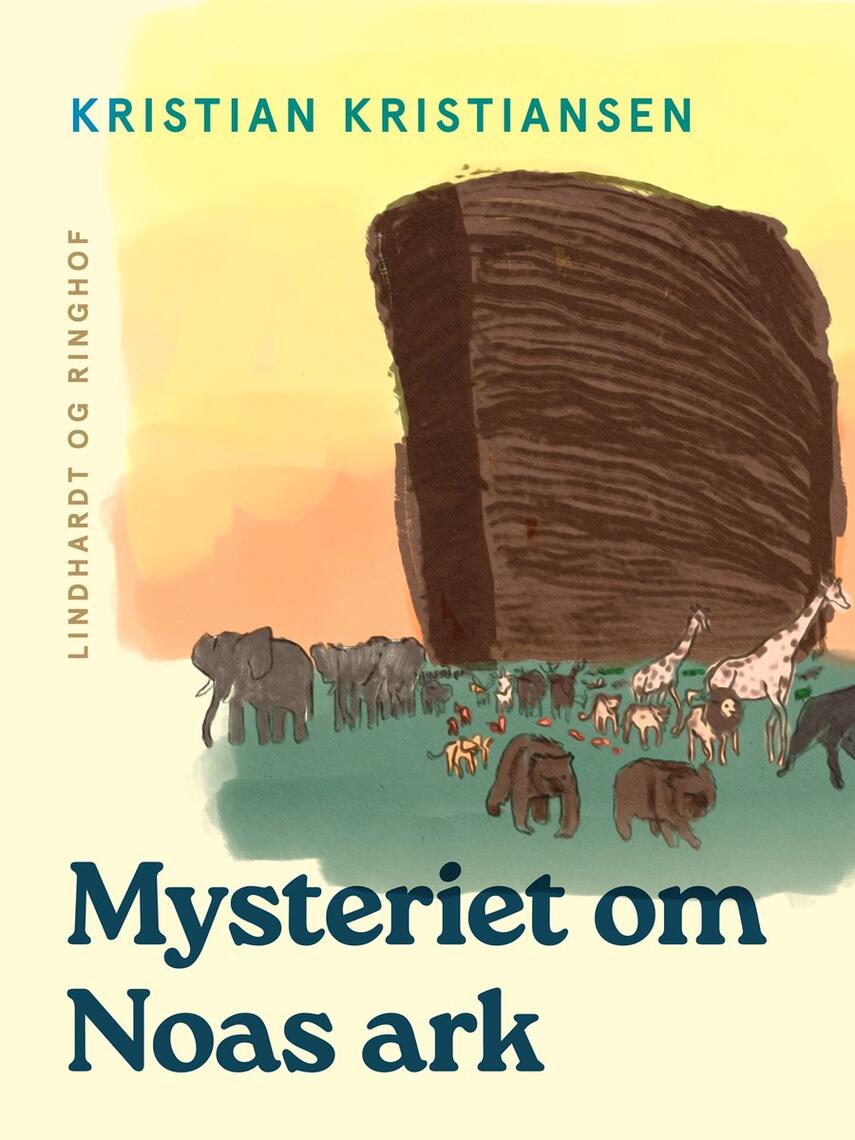 Kristian Kristiansen (f. 1953): Mysteriet om Noas ark