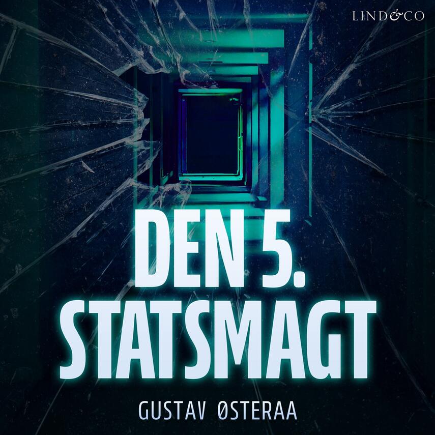 Gustav Østeraa: Den 5. statsmagt