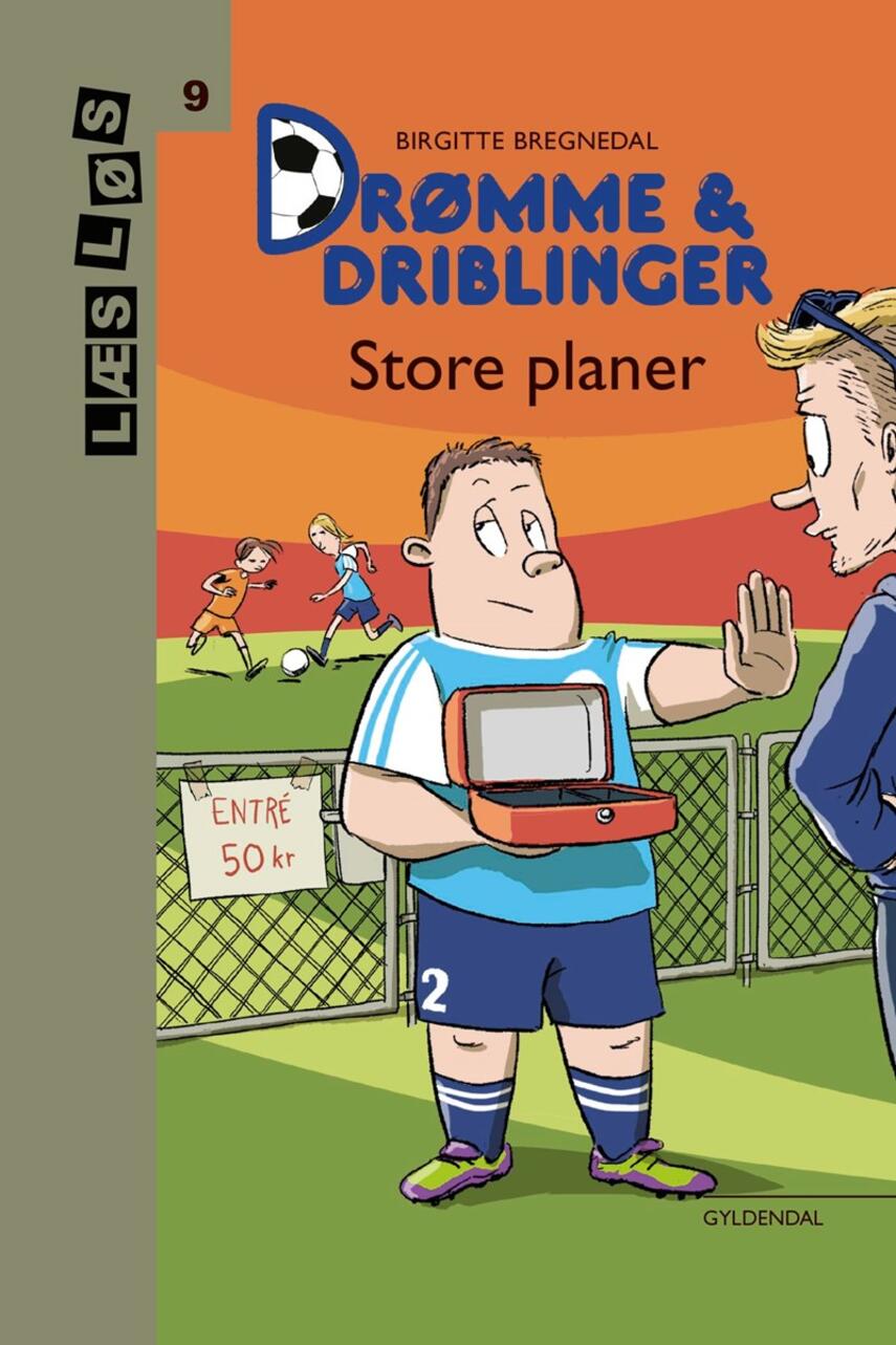 Birgitte Bregnedal: Drømme & driblinger - store planer