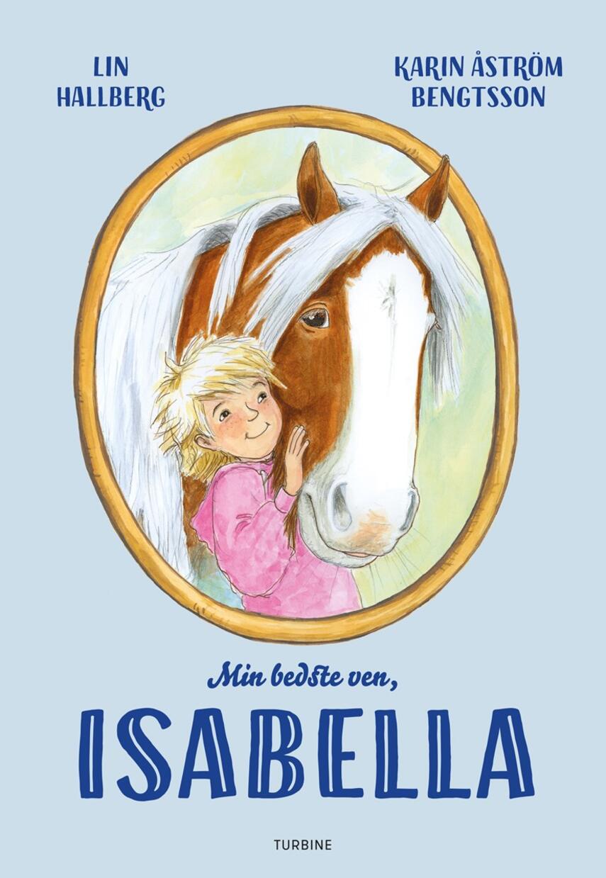 Lin Hallberg, Karin Åström Bengtsson: Min bedste ven, Isabella