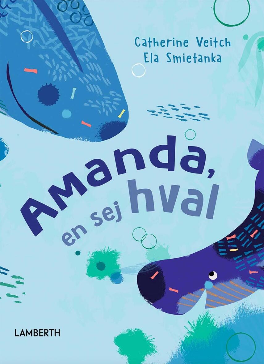 Catherine Veitch, Ela Smietanka: Amanda, en sej hval