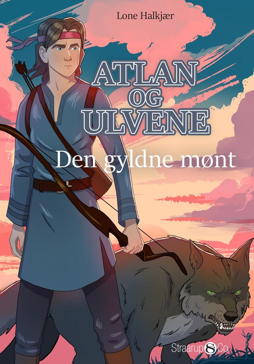 Lone Halkjær: Atlan og ulvene - den gyldne mønt