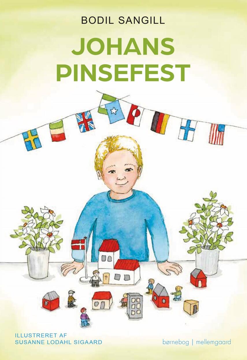 Bodil Sangill (f. 1951): Johans pinsefest : børnebog