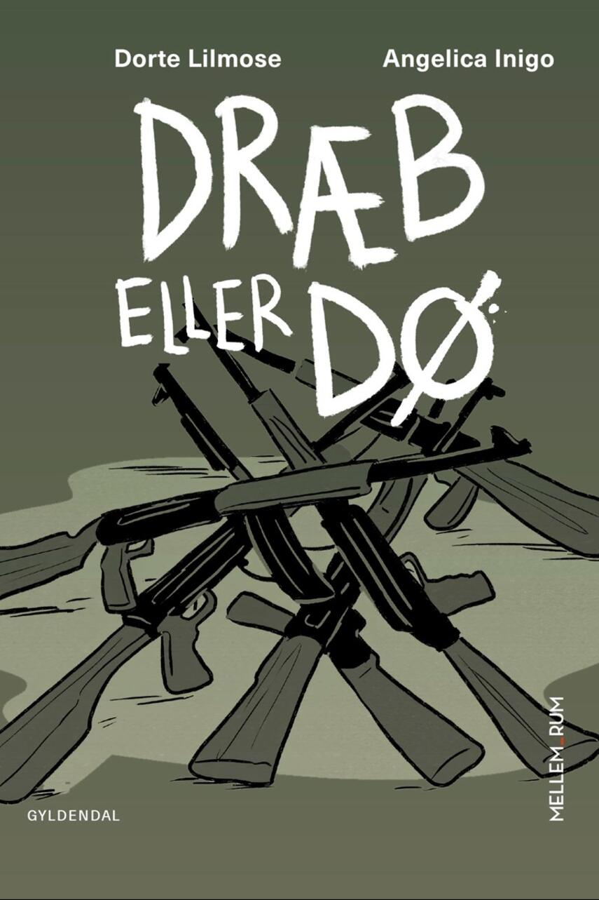 Dorte Lilmose: Dræb eller dø (Ill. Angelica Inigo)