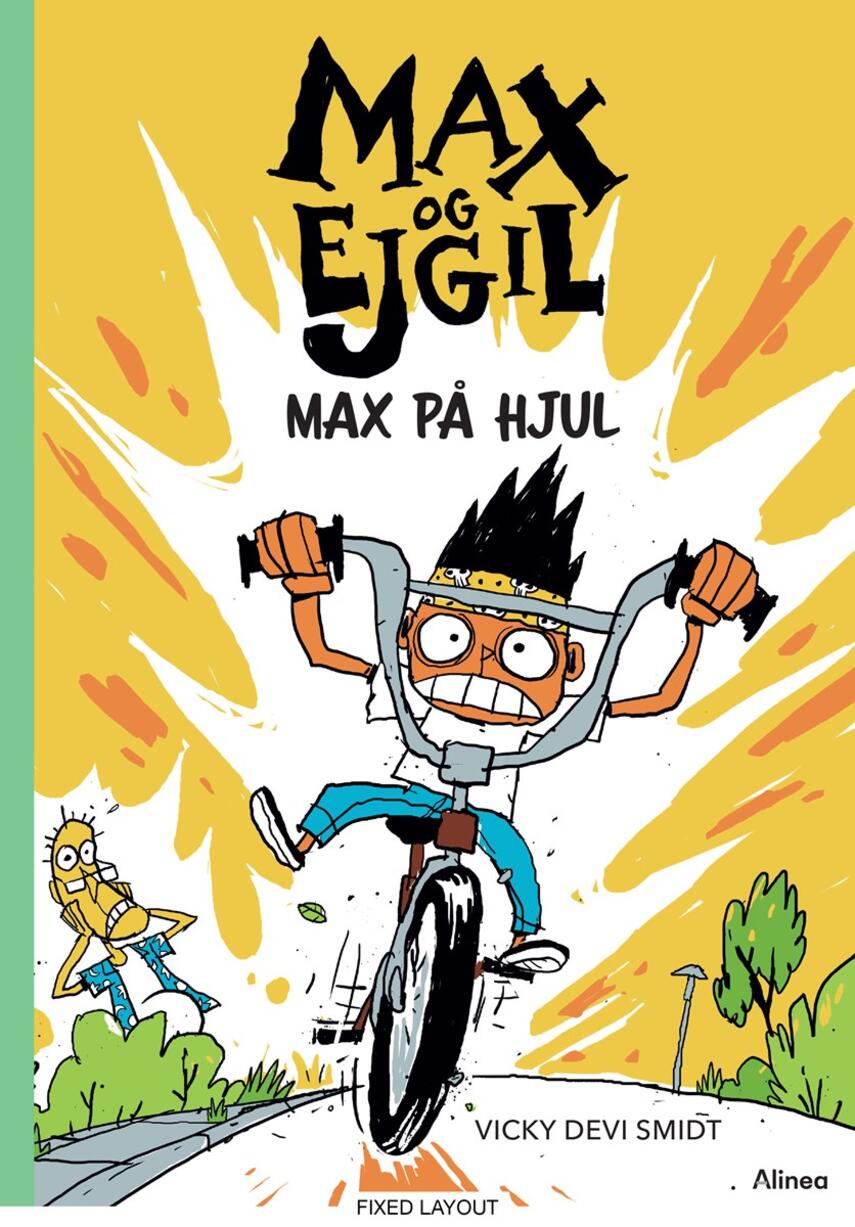 Vicky Devi Smidt: Max og Ejgil - Max på hjul