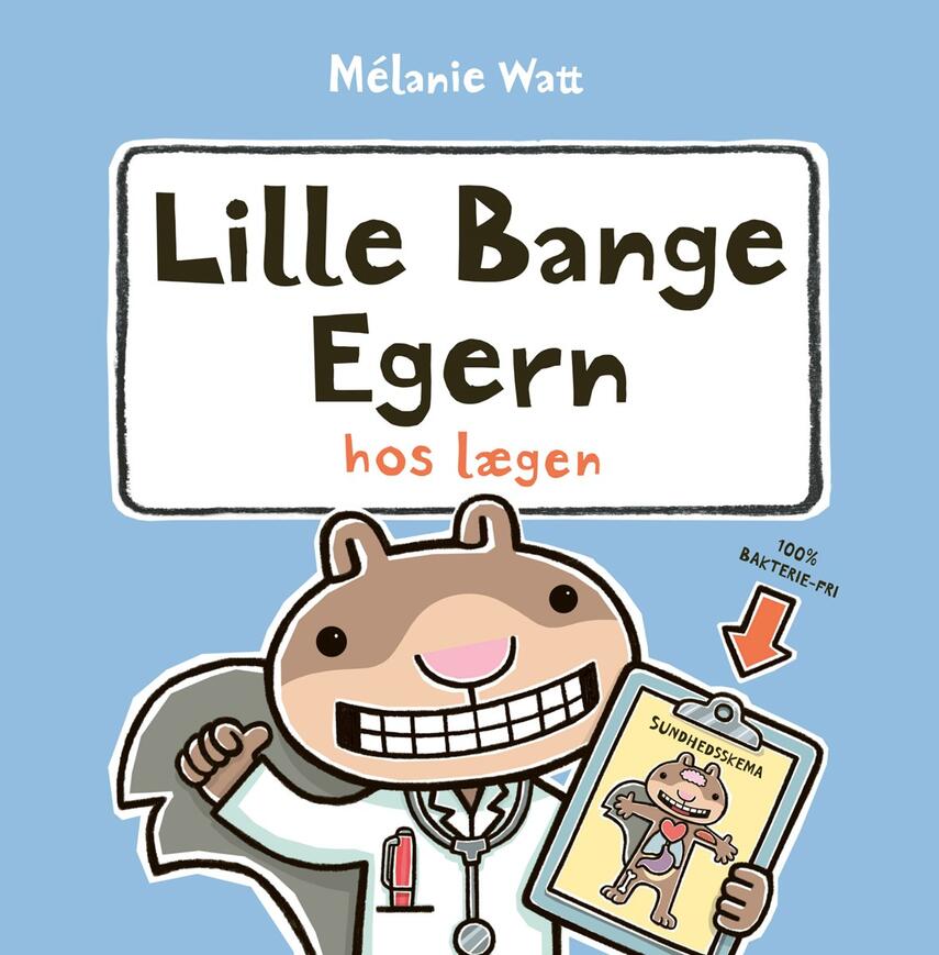 Mélanie Watt: Lille Bange Egern hos lægen