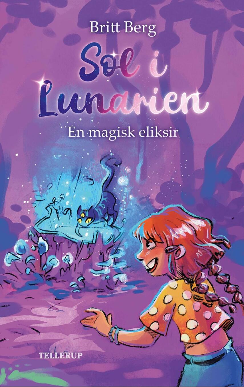 Britt Berg: Sol i Lunarien - en magisk eliksir