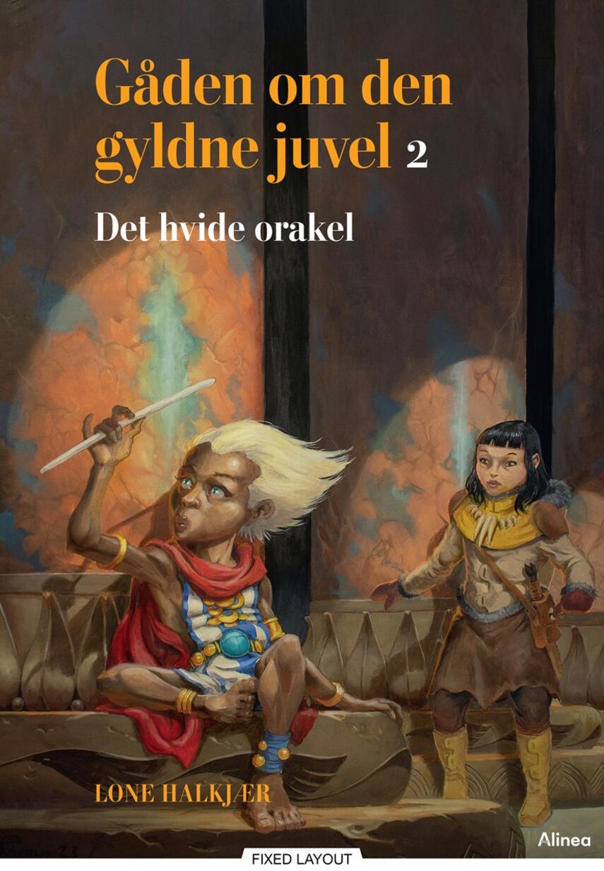 Lone Halkjær: Gåden om den gyldne juvel - det hvide orakel