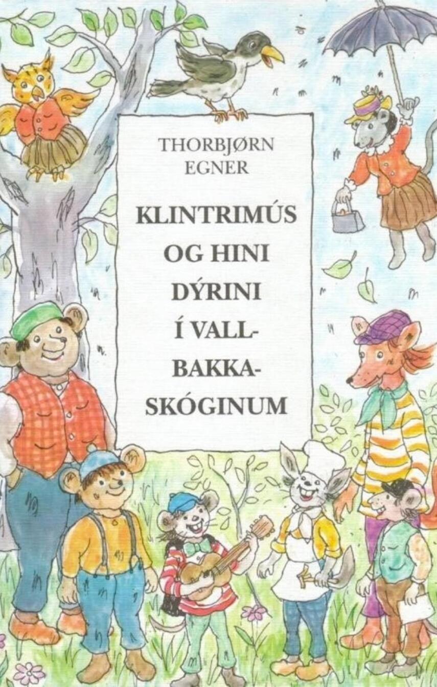 : Klintrimús og hini dýrini í Valbakkaskóginum