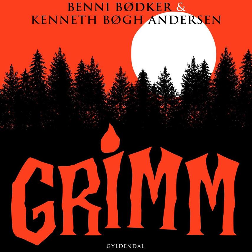 Benni Bødker, Kenneth Bøgh Andersen: Grimm (Samlet udgave)