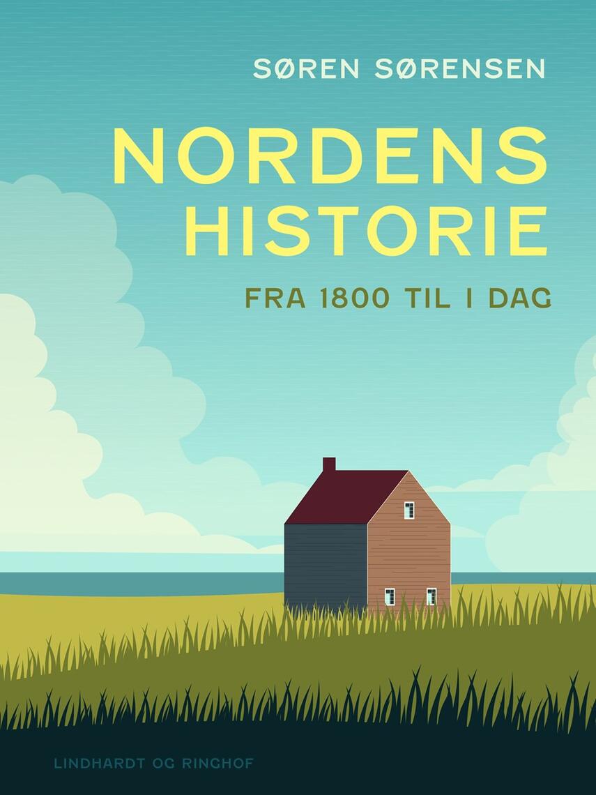 : Nordens historie. Fra 1800 til i dag