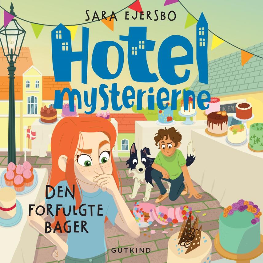 Sara Ejersbo: Hotelmysterierne - den forfulgte bager