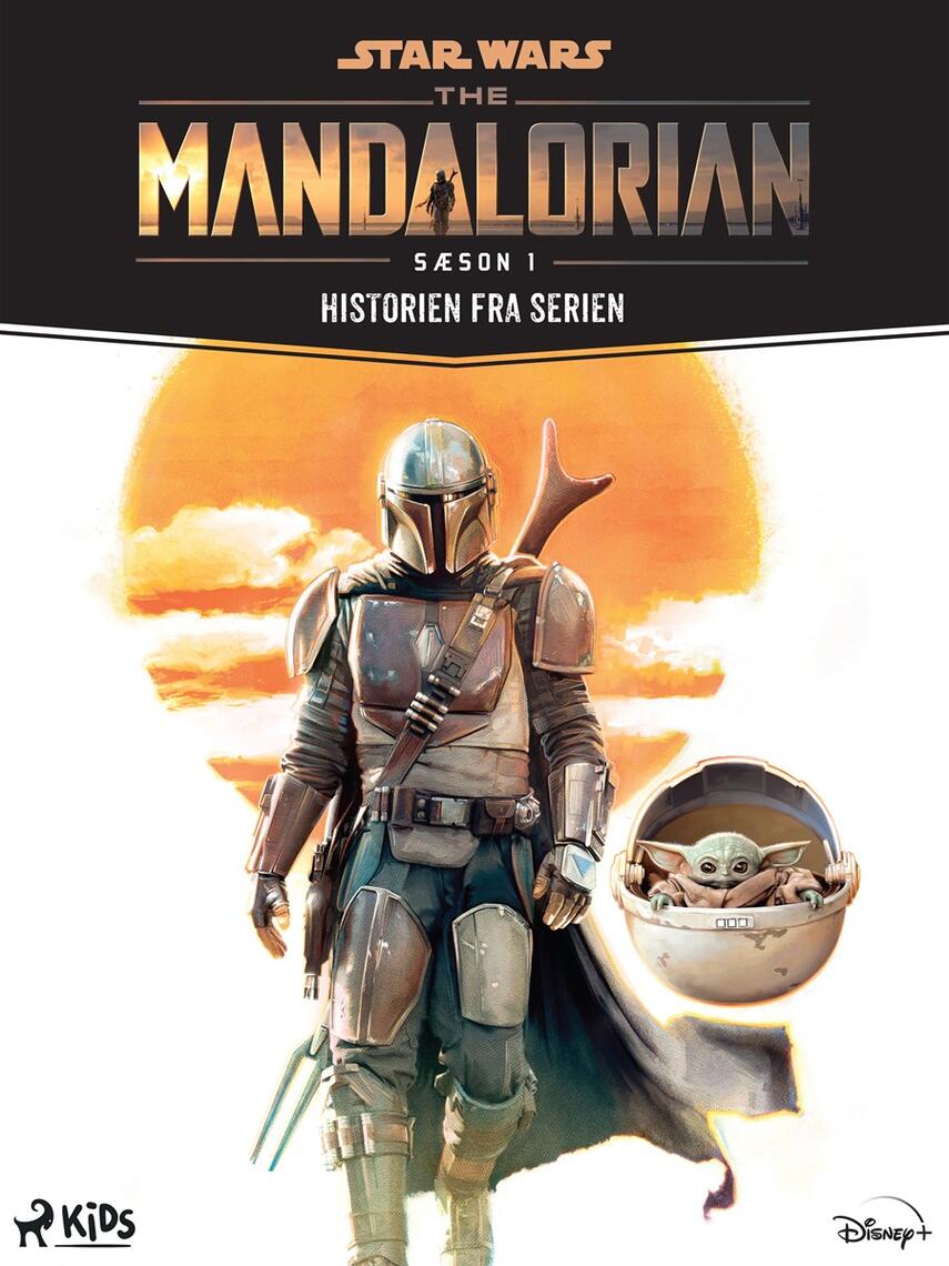 : Star wars - the Mandalorian : historien fra serien. Sæson 1