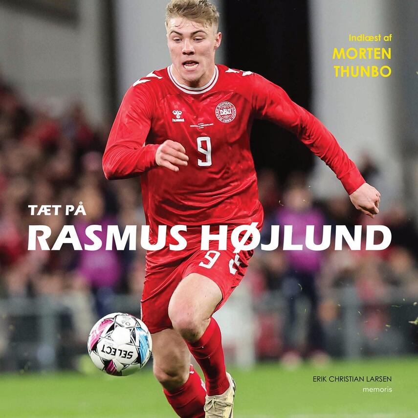 Erik Christian Larsen: Tæt på Rasmus Højlund