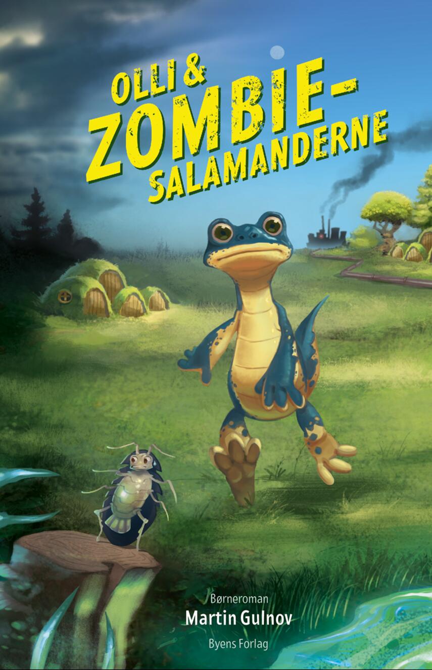 Martin Gulnov: Olli & zombiesalamanderne : børneroman