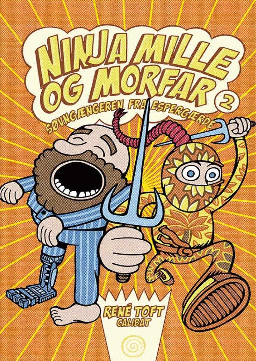 René Toft (f. 1975-12-07): Ninja Mille og morfar - søvngængeren fra Espergærde