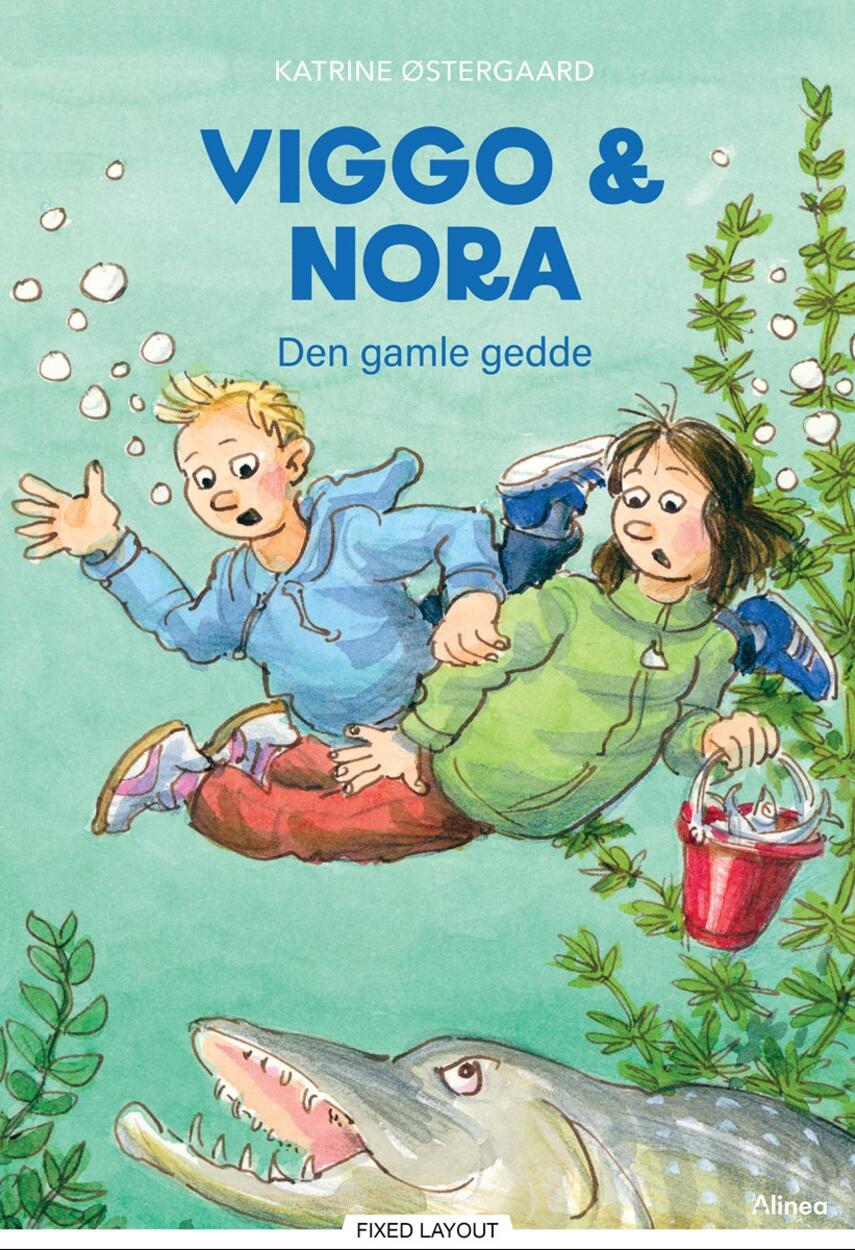 Katrine Østergaard (f. 1985-10-27): Viggo & Nora - den gamle gedde