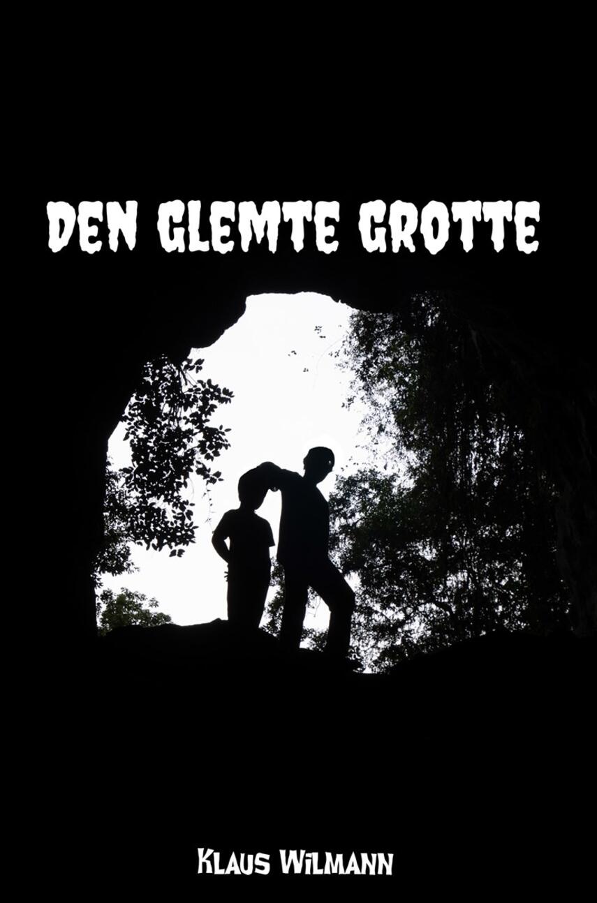 Klaus Wilmann: Den glemte grotte