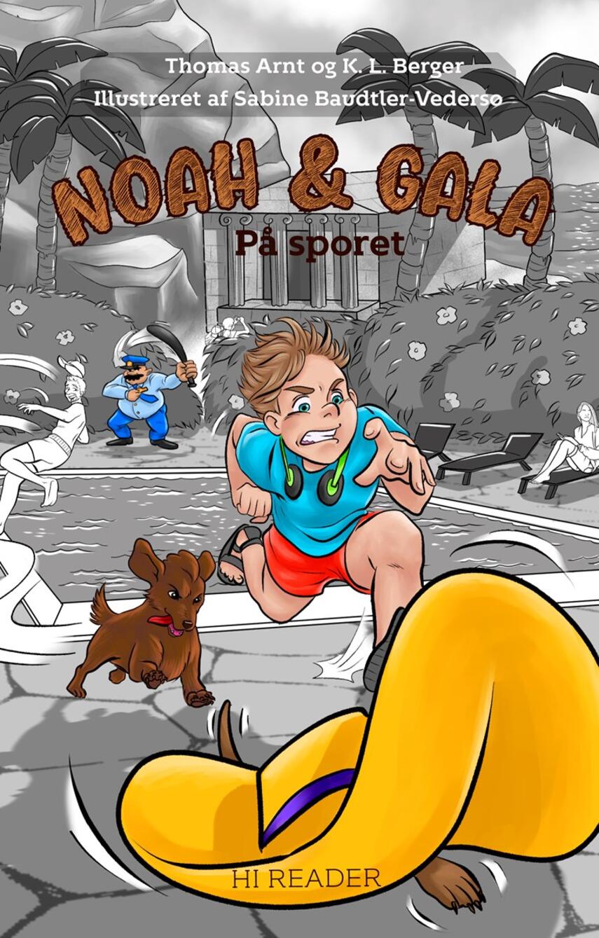 Thomas Arnt, K. L. Berger: Noah & Gala - på sporet