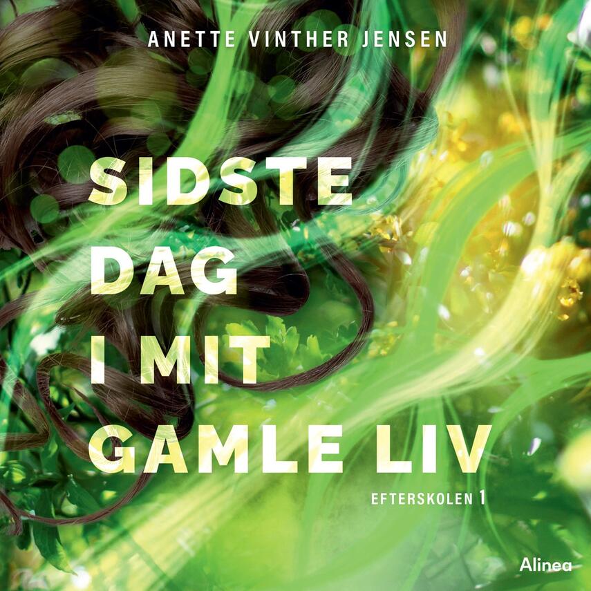 Anette Vinther Jensen: Sidste dag i mit gamle liv