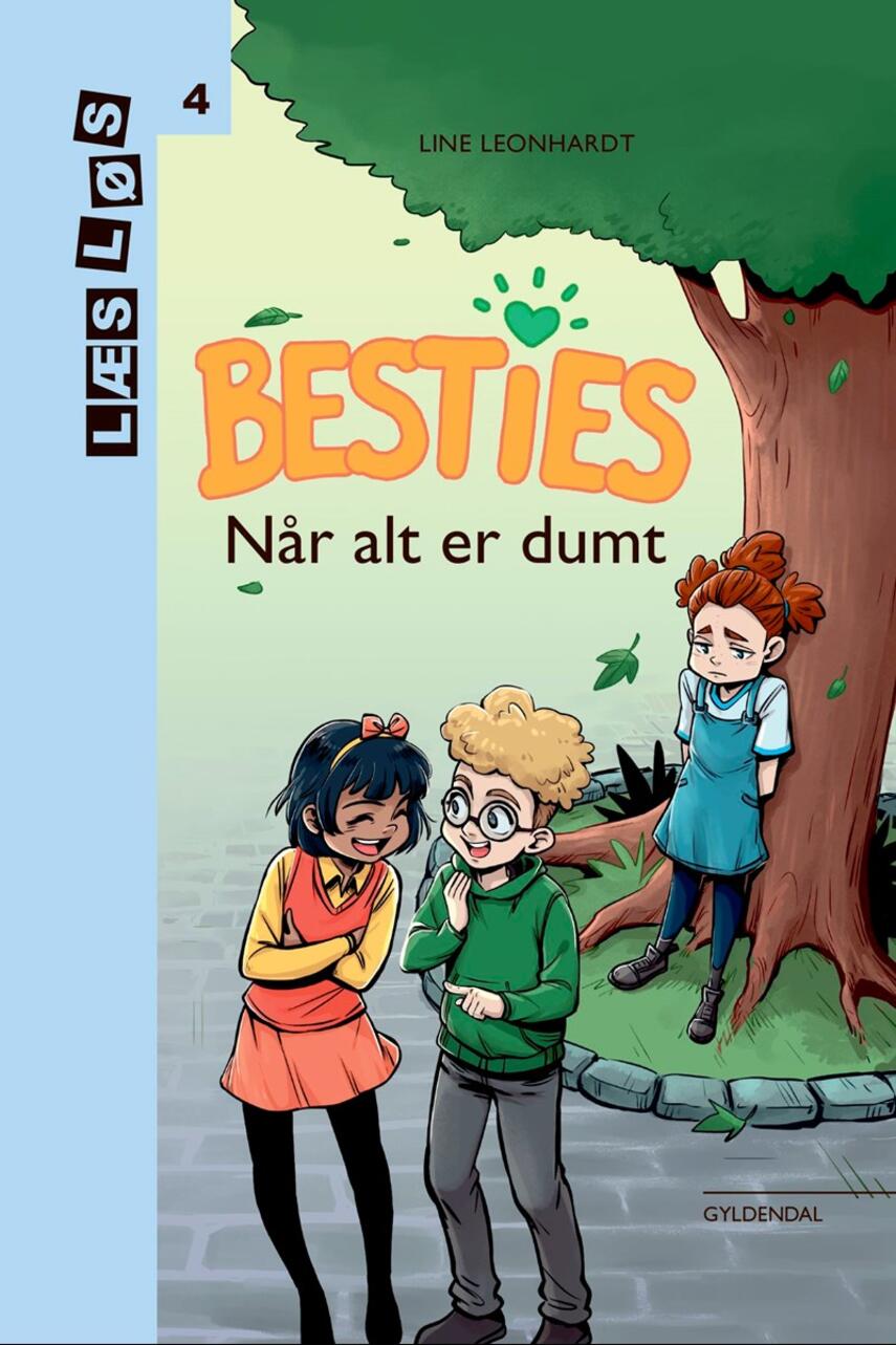 Line Leonhardt: Besties - når alt er dumt