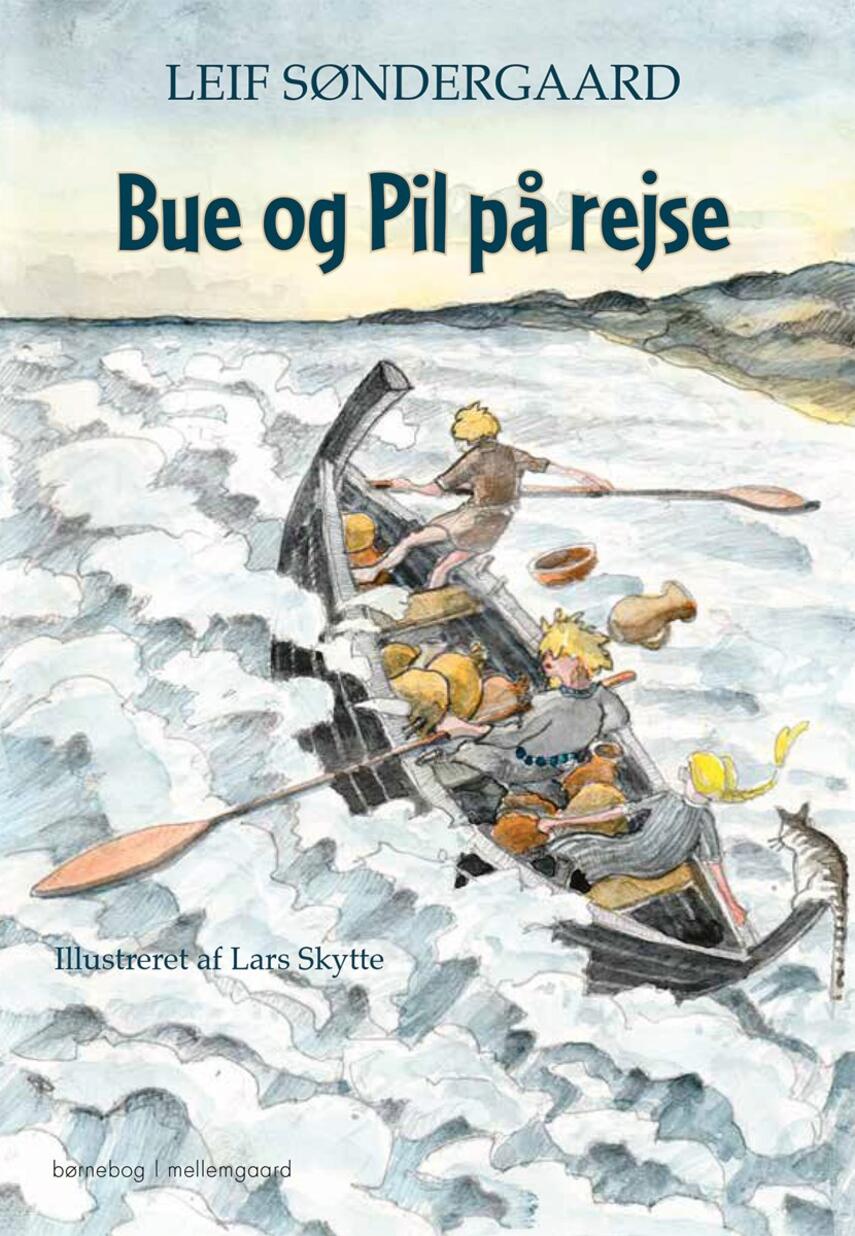 Leif Søndergaard (f. 1946): Bue og Pil på rejse : børnebog