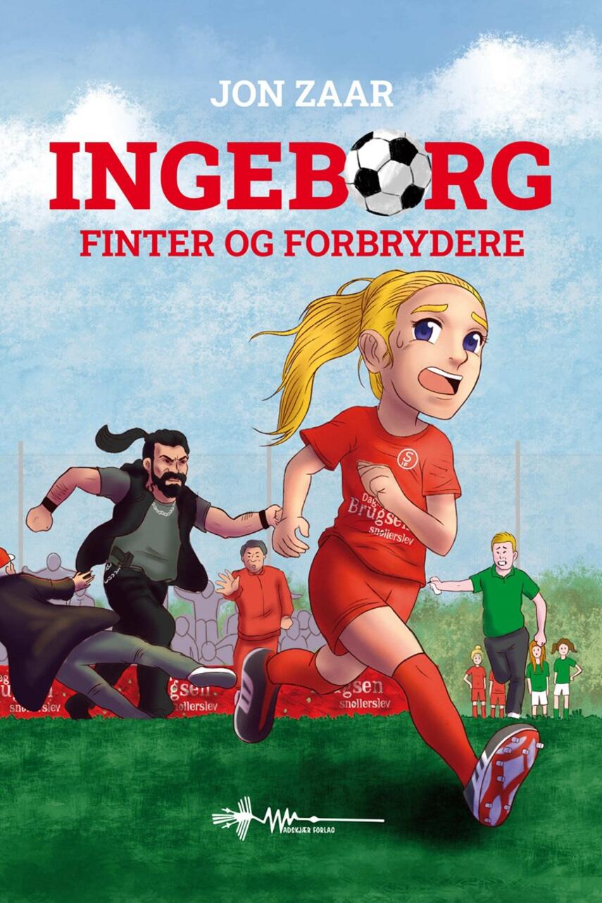 Jon Zaar: Ingeborg - finter og forbrydere