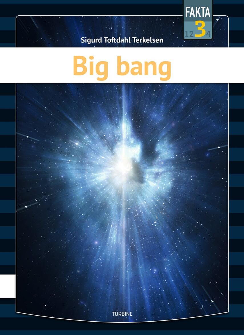 Sigurd Toftdahl Terkelsen: Big bang