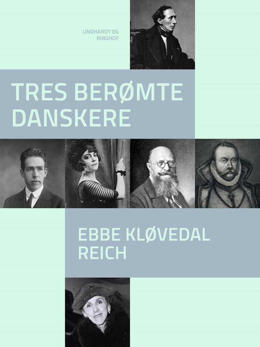 Ebbe Kløvedal Reich: Tres berømte danskere