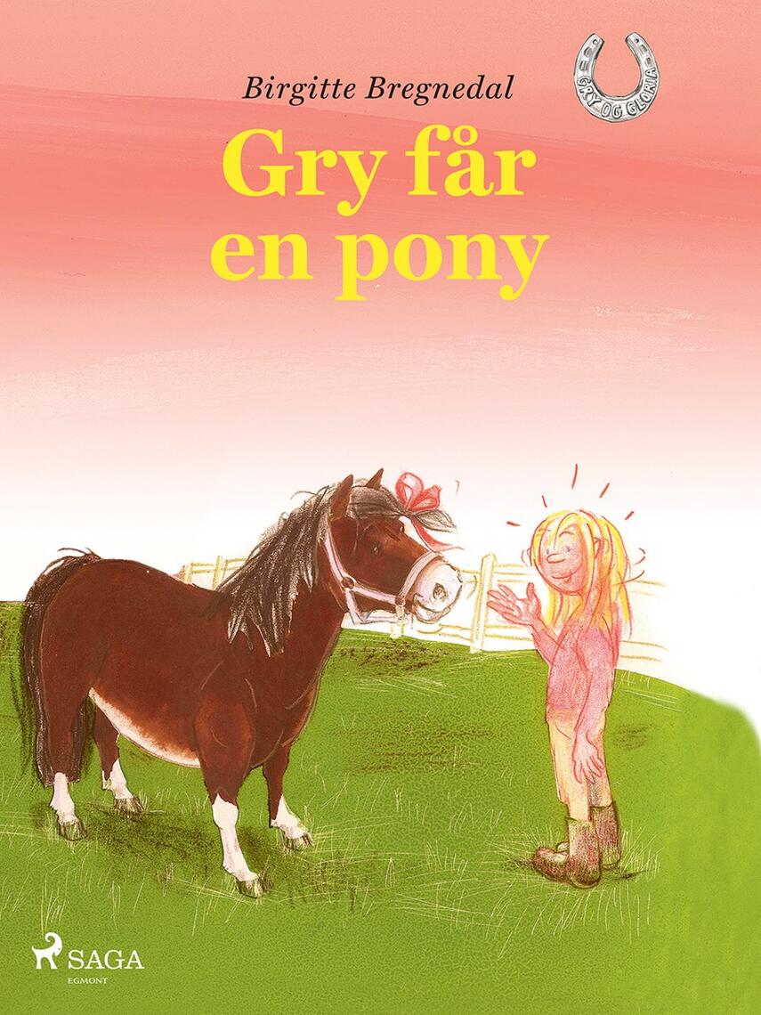 Birgitte Bregnedal: Gry får en pony