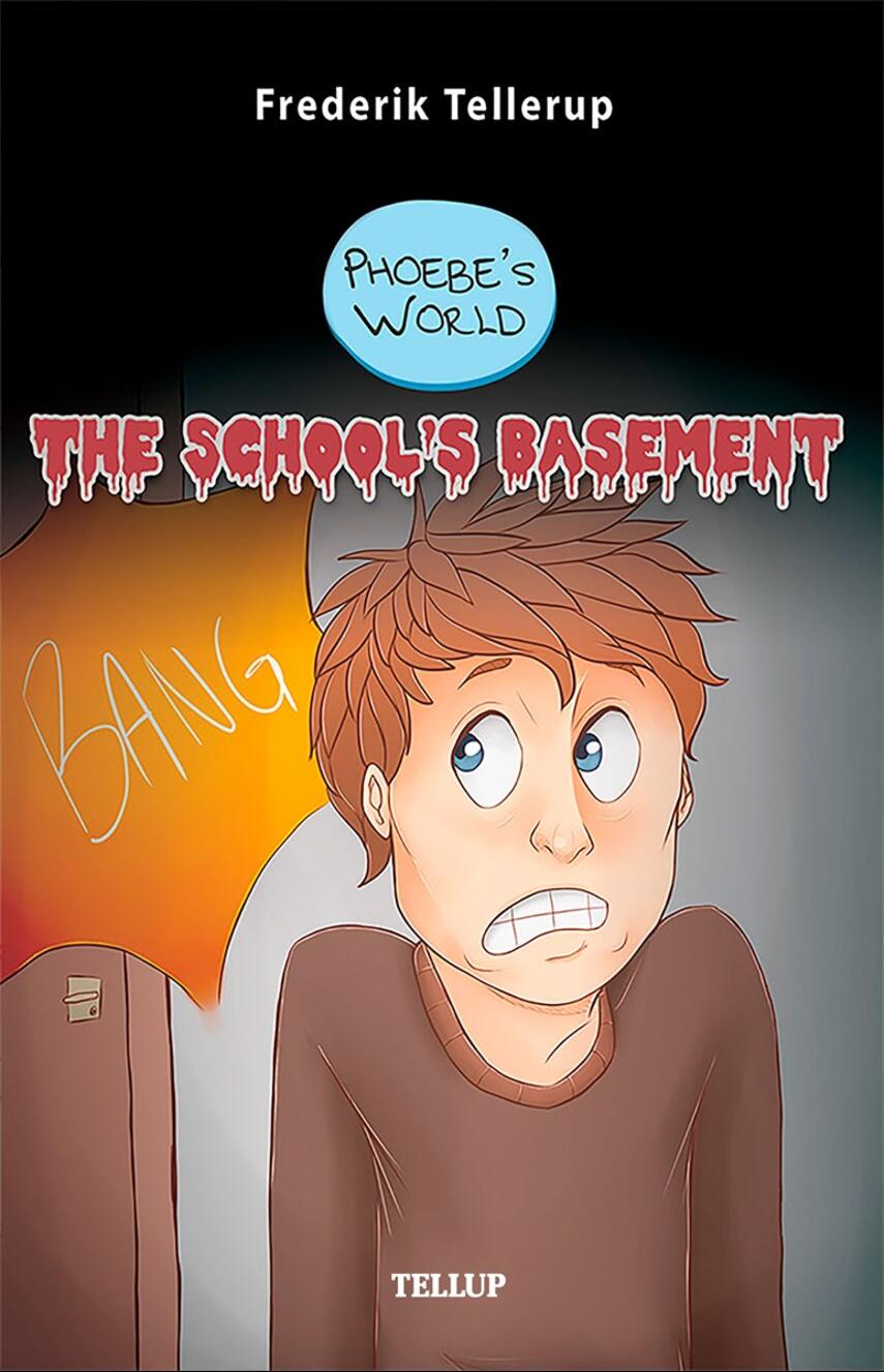 : Phoebe’s World #2: The School’s Basement