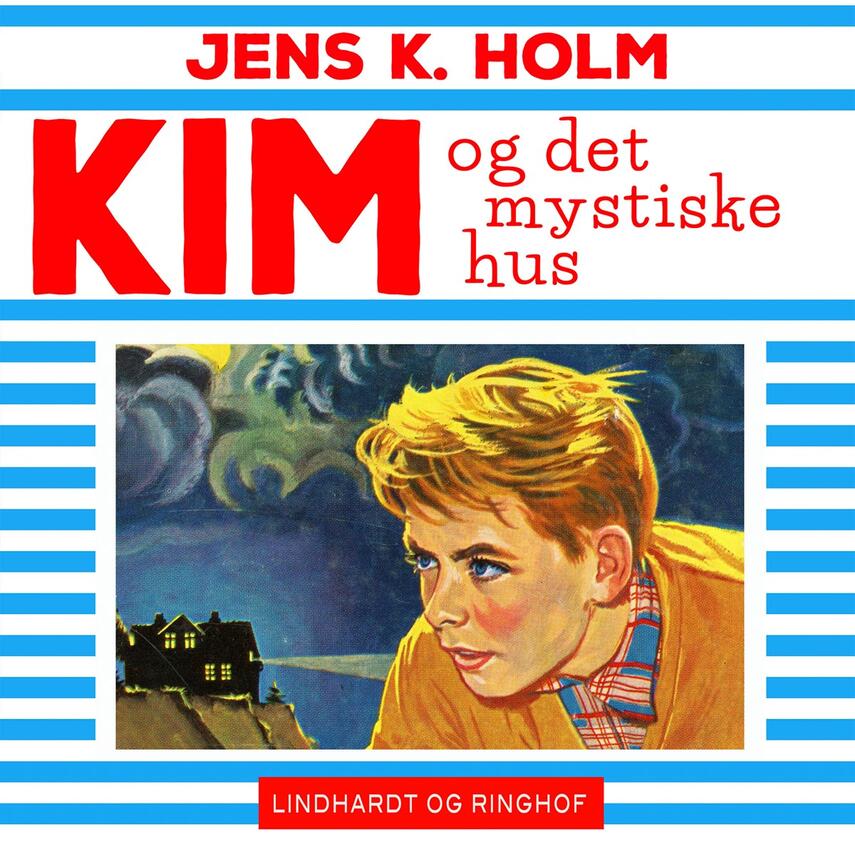 Jens K. Holm: Kim og det mystiske hus